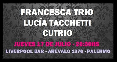 Francesca Trío, Cutrio y Lucía Tacchetti en vivo